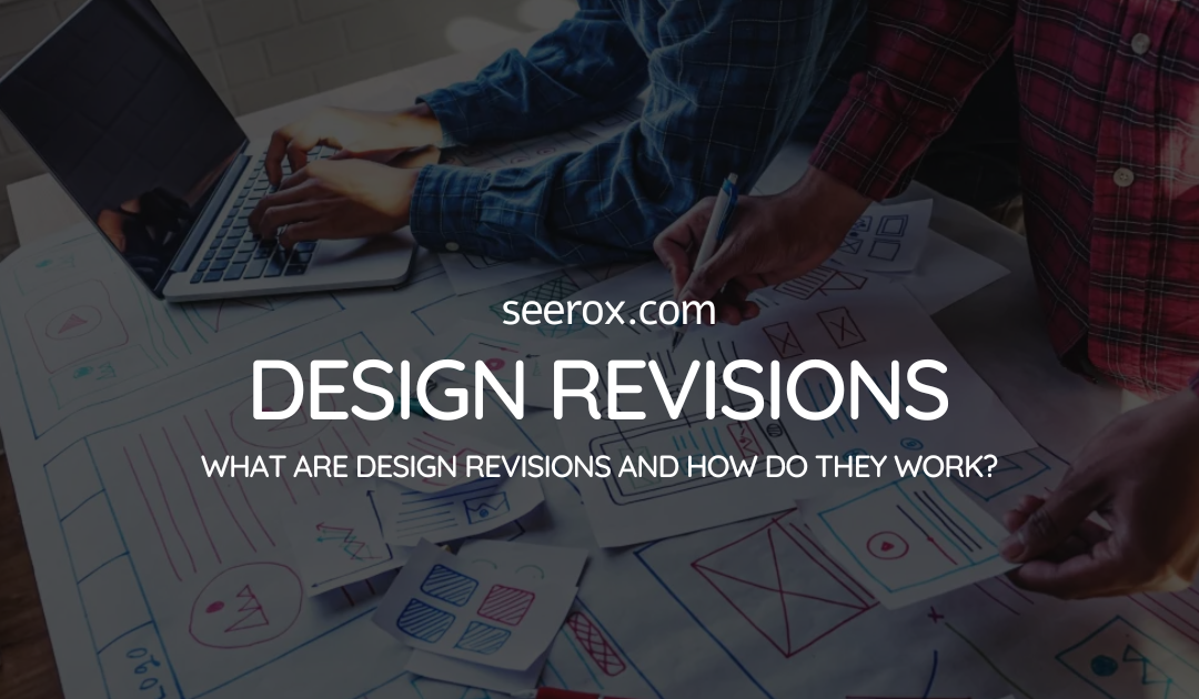 What Are Design Revisions And How Do They Work?